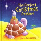 The Perfect Christmas Present by Alexa Tewkesbury  Hardback book